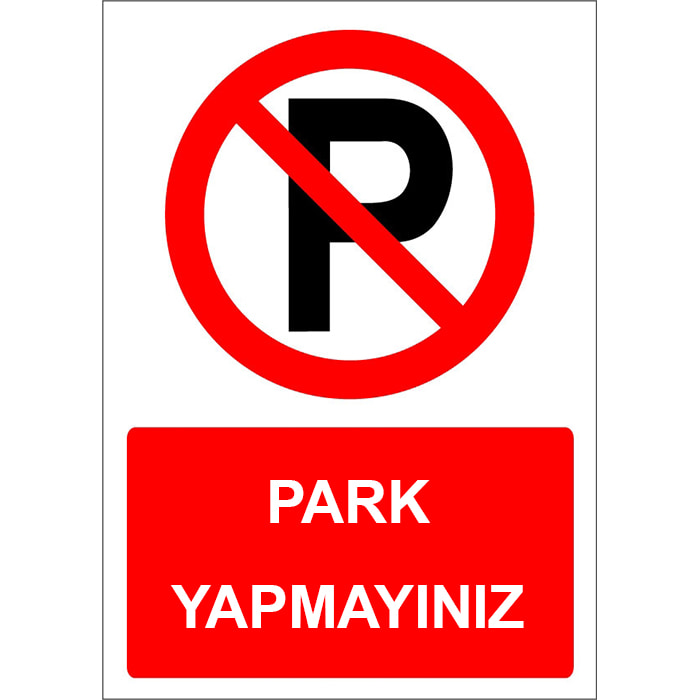 Park Yapılmaz İkaz Levhası